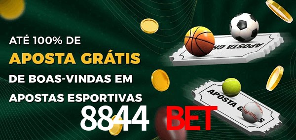 8844 Bet Ate 100% de Aposta Gratis